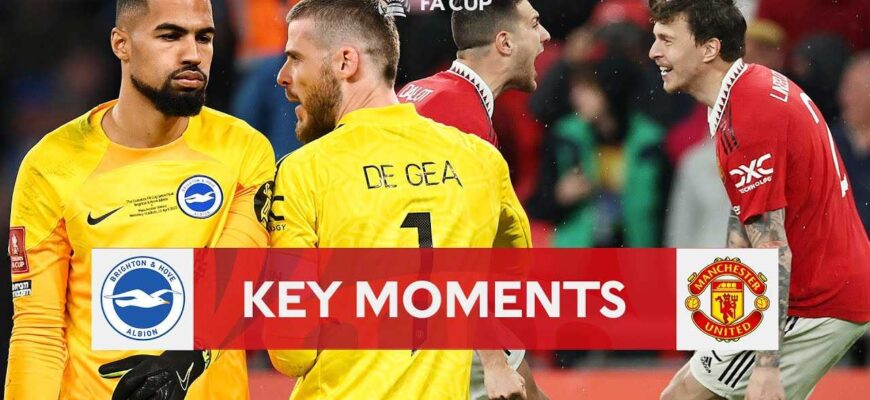 brighton-v-manchester-united-key-moments-semi-final-emirates-fa-cup-2022-23